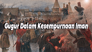 Gugur Dalam Kesempurnaan Iman